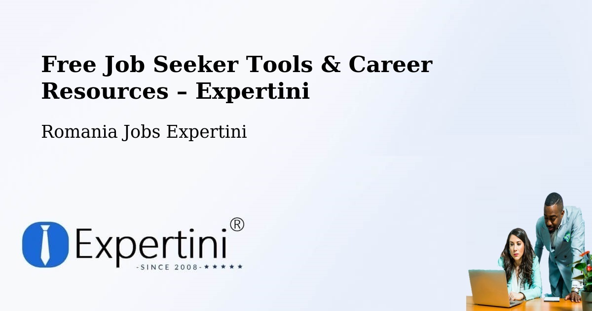 Free Job Seeker Tools & Career Resources – Oraş Bãile Govora - Oraş Bãile Govora, Romania Jobs Expertini